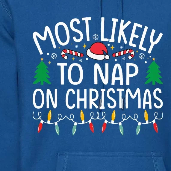 Most Likely To Nap On Christmas Family Christmas Pajamas Premium Hoodie