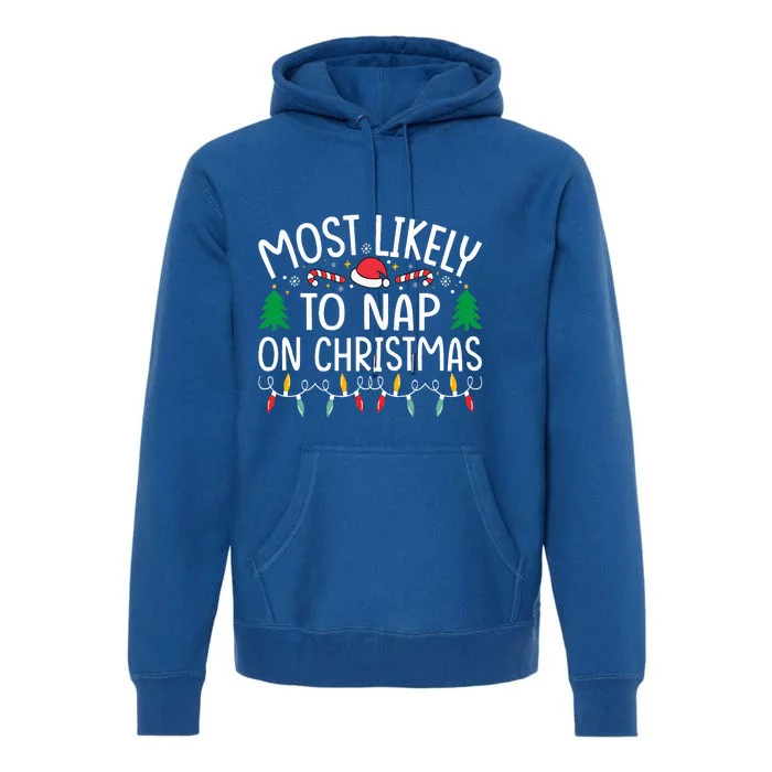 Most Likely To Nap On Christmas Family Christmas Pajamas Premium Hoodie