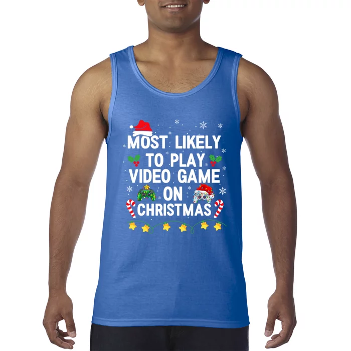 Most Likely To Play Video Games On Gaming Christmas Gift Tank Top