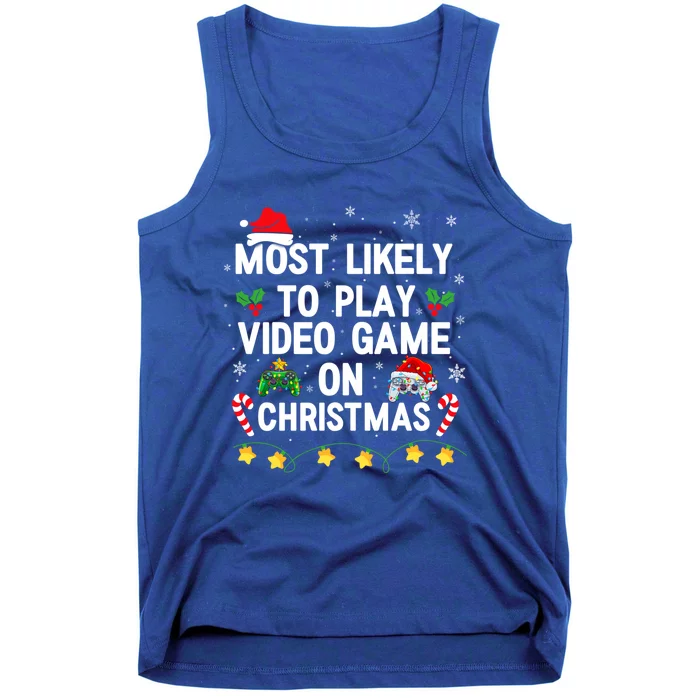 Most Likely To Play Video Games On Gaming Christmas Gift Tank Top