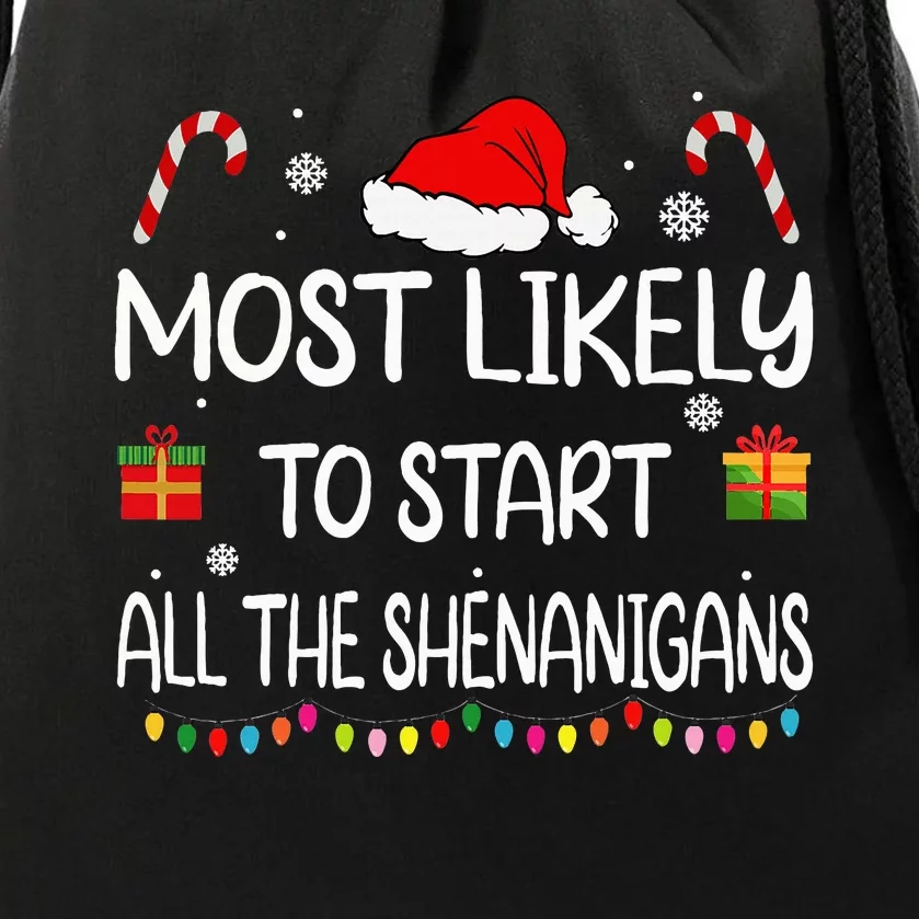 Most Likely To Start All The Shenanigans Family Christmas Drawstring Bag