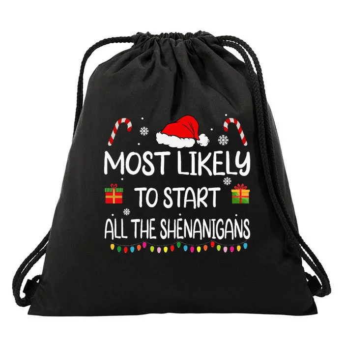 Most Likely To Start All The Shenanigans Family Christmas Drawstring Bag