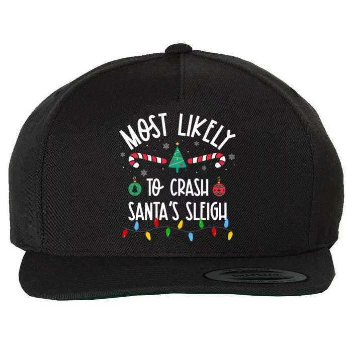 Most Likely To Crash Santa's Sleigh Christmas Family Wool Snapback Cap