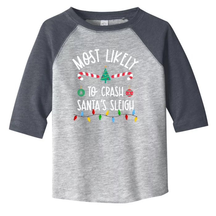 Most Likely To Crash Santa's Sleigh Christmas Family Toddler Fine Jersey T-Shirt