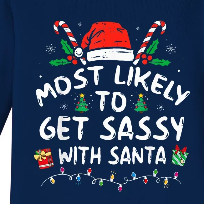 Most Likely To Get Sassy with Santa Funny Family Christmas Baby Long Sleeve Bodysuit