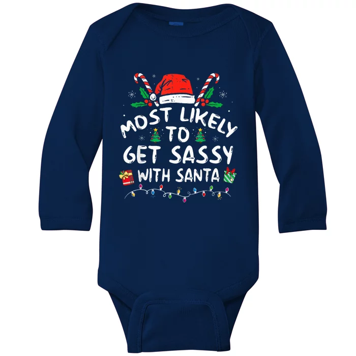 Most Likely To Get Sassy with Santa Funny Family Christmas Baby Long Sleeve Bodysuit