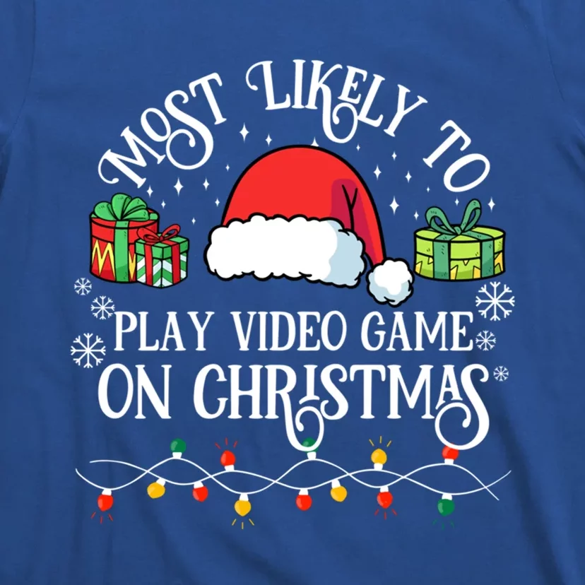 Most Likely To Play Videogame On Christmas Funny Xmas Pajama Funny Gift T-Shirt