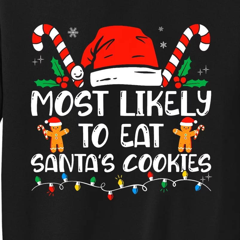 Most Likely To Eat Santas Cookies Family Christmas Holiday Sweatshirt