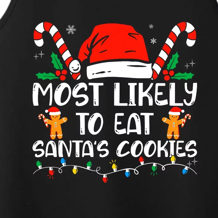 Most Likely To Eat Santas Cookies Family Christmas Holiday Performance Tank