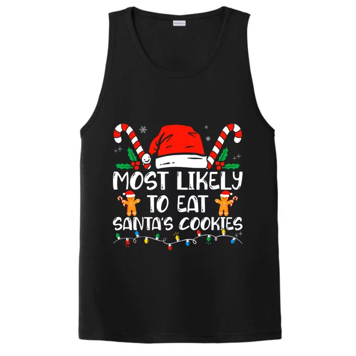 Most Likely To Eat Santas Cookies Family Christmas Holiday Performance Tank