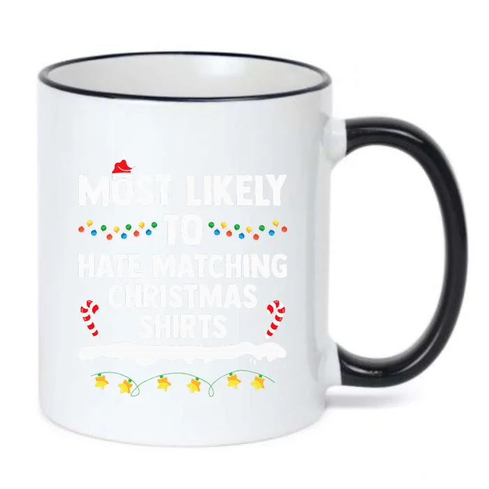 Most Likely To Hate Matching Christmas Xmas Family Group Black Color Changing Mug