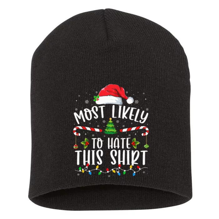 Most Likely To Hate This Family Matching Christmas Short Acrylic Beanie