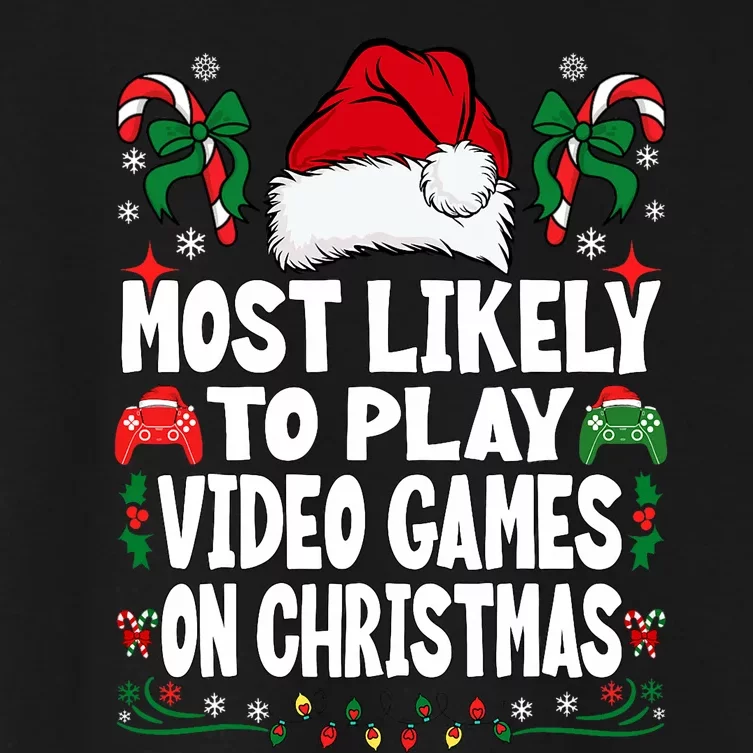 Most Likely To Play Video Games On Christmas Family Matching Women's Crop Top Tee