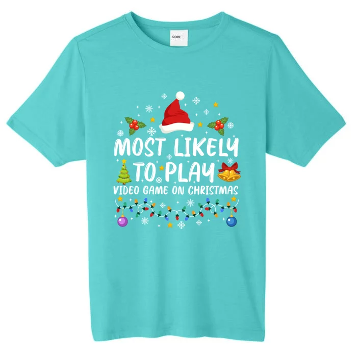 Most Likely To Play Video Game On Christmas Christmas Pajama Gift ChromaSoft Performance T-Shirt