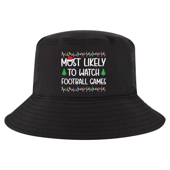 Most Likely To Watch All The Football Games Christmas Shirts For Family Cool Comfort Performance Bucket Hat