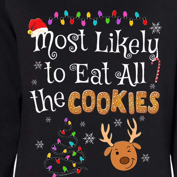 Most Likely To Eat All the Cookies Funny xmas Womens California Wash Sweatshirt