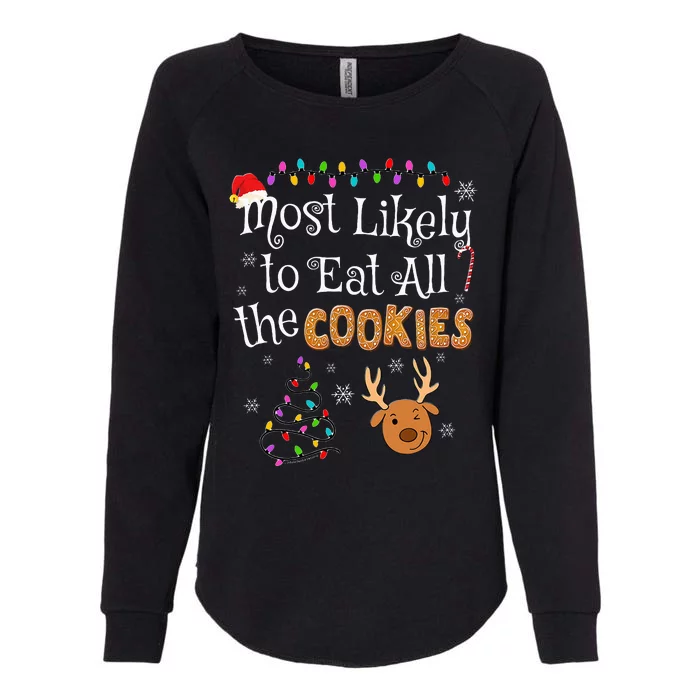 Most Likely To Eat All the Cookies Funny xmas Womens California Wash Sweatshirt