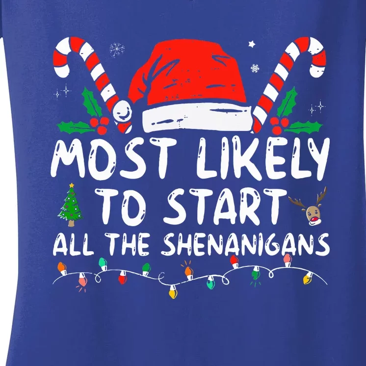 Most Likely To Start All The Shenanigans Family Xmas Holiday Women's V-Neck T-Shirt