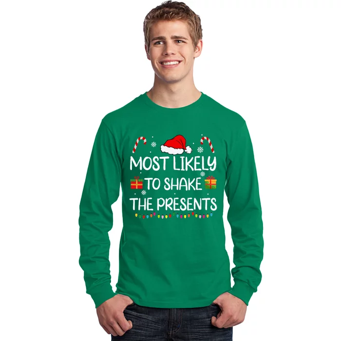 Most Likely To Shake The Presents family xmas matching Long Sleeve Shirt