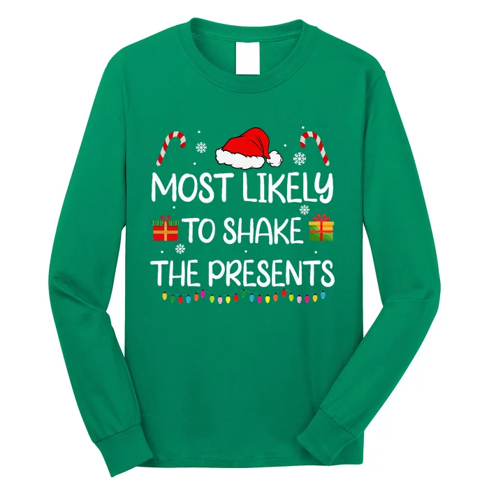 Most Likely To Shake The Presents family xmas matching Long Sleeve Shirt