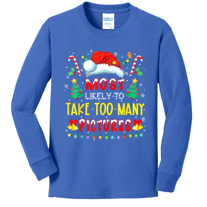 Most Likely To Take Too Y Pictures Funny Family Christmas Gift Kids Long Sleeve Shirt