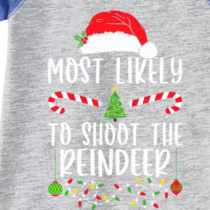 Most Likely To Shoot The Reindeer Christmas Family Matching Infant Baby Jersey Bodysuit