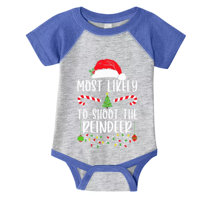 Most Likely To Shoot The Reindeer Christmas Family Matching Infant Baby Jersey Bodysuit