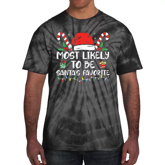 Most Likely To Be Santas Favorite Matching Family Christmas Tie-Dye T-Shirt