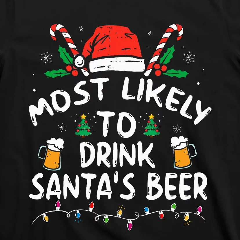 Most Likely To Drink Santa's Beer Christmas T-Shirt