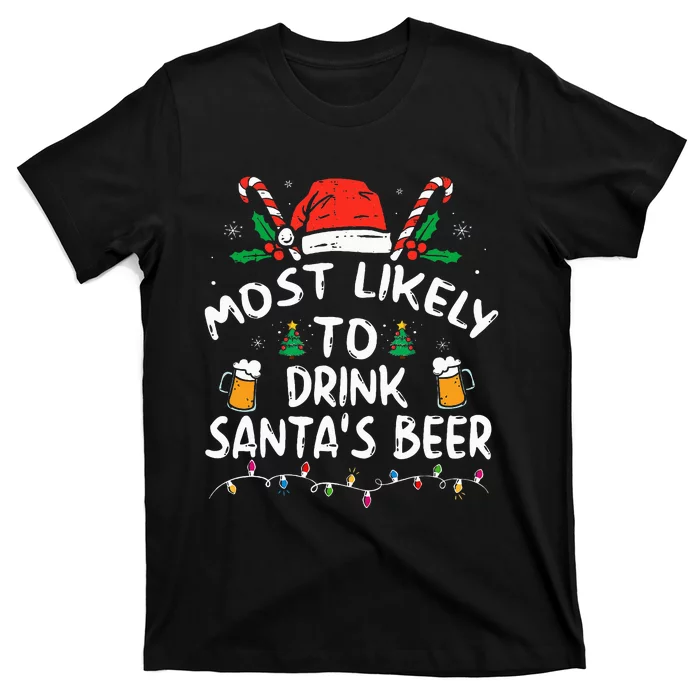 Most Likely To Drink Santa's Beer Christmas T-Shirt