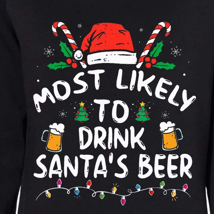 Most Likely To Drink Santa's Beer Christmas Womens California Wash Sweatshirt