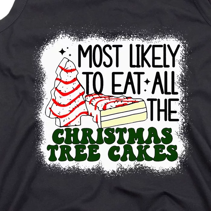 Most likely to eat all the christmas tree cake debbie Tank Top