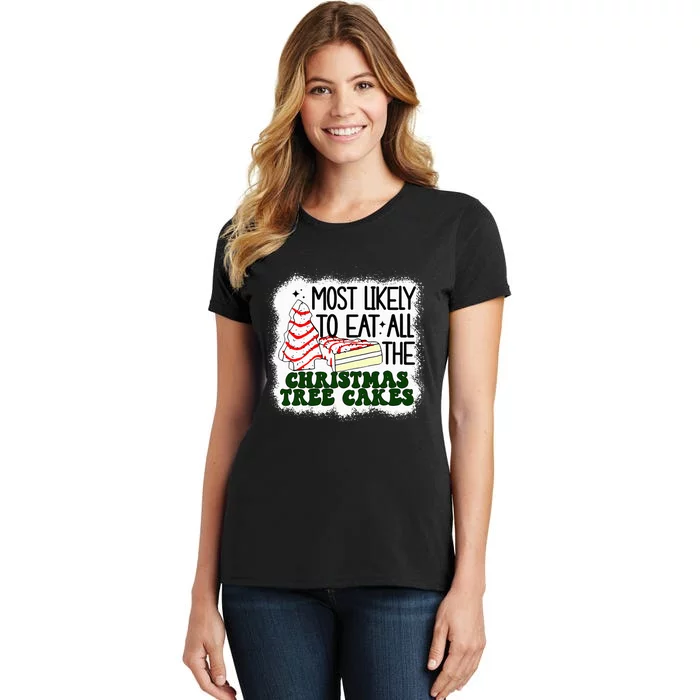 Most likely to eat all the christmas tree cake debbie Women's T-Shirt