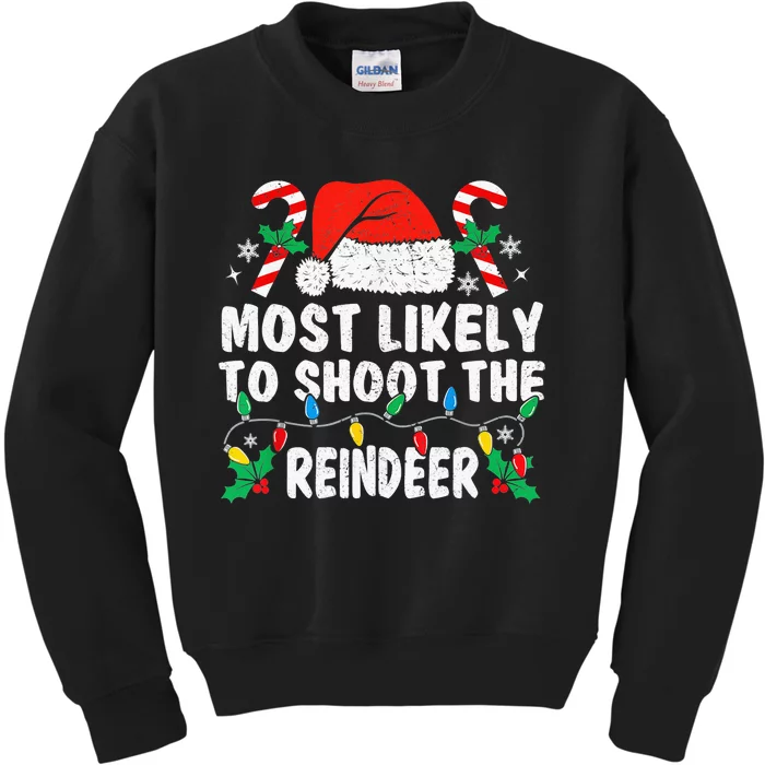 Most Likely To Shoot The Reindeer Family Matching Christmas Kids Sweatshirt