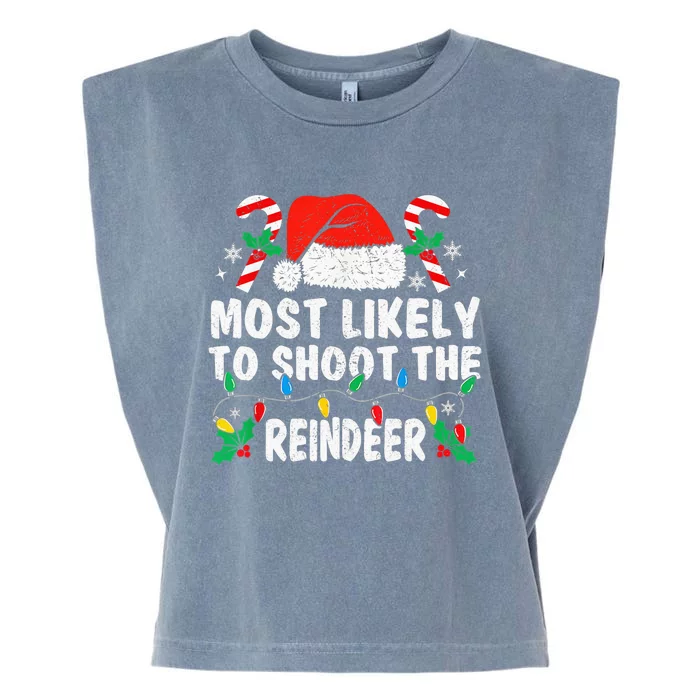 Most Likely To Shoot The Reindeer Family Matching Christmas Garment-Dyed Women's Muscle Tee