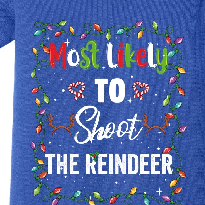 Most Likely To Shoot Reindeer Family Matching Pjs Xmas Gift Baby Bodysuit