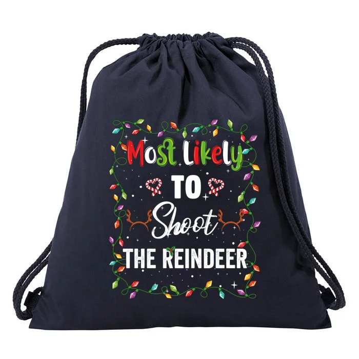 Most Likely To Shoot Reindeer Family Matching Pjs Xmas Gift Drawstring Bag