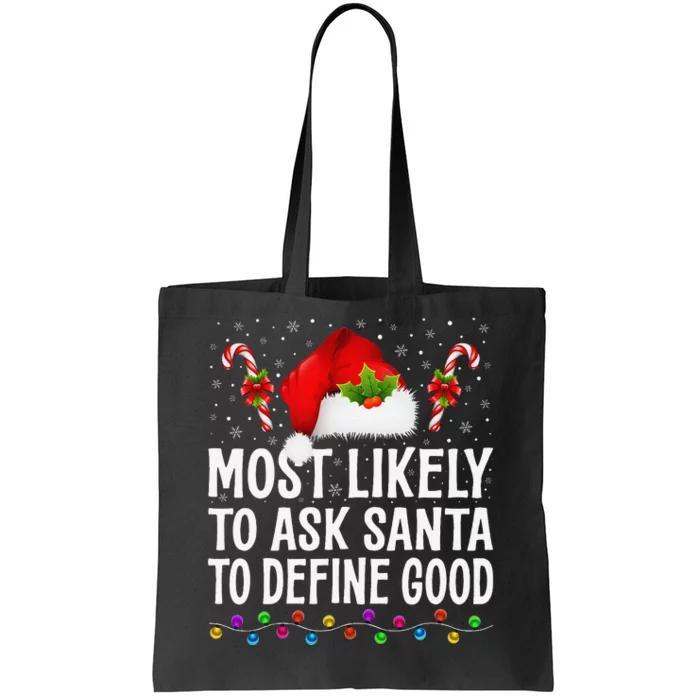 Most Likely To Ask Santa To Define Good Christmas Pajamas Tote Bag