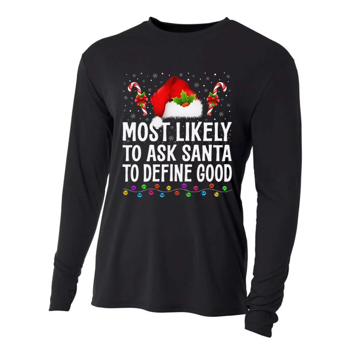 Most Likely To Ask Santa To Define Good Christmas Pajamas Cooling Performance Long Sleeve Crew