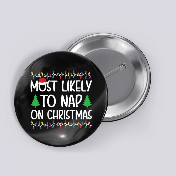 Most Likely To Nap On Christmas Shirts For Family Button