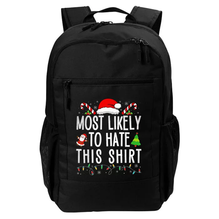 Most Likely To Hate This Family Xmas Pajamas Daily Commute Backpack