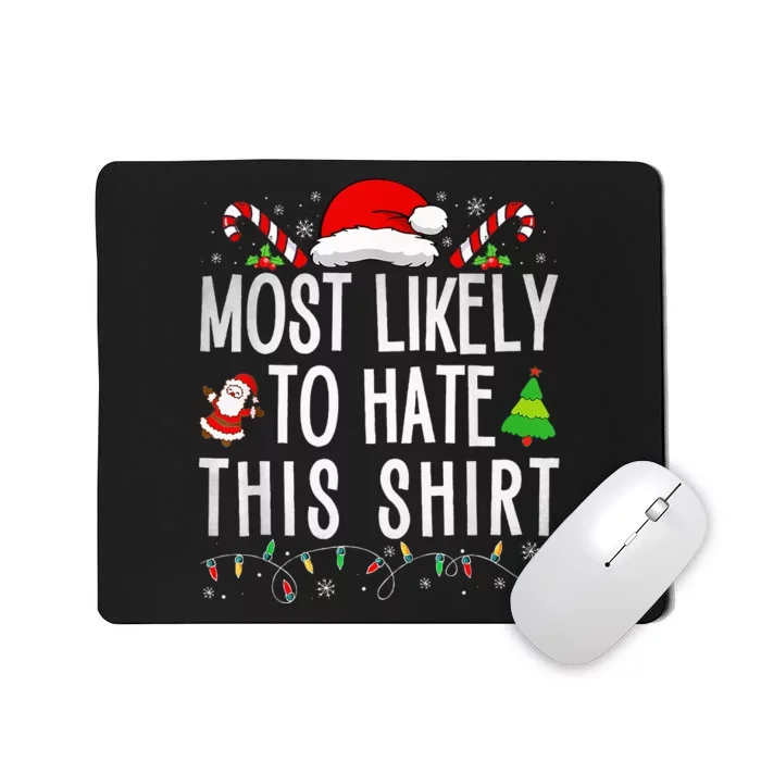 Most Likely To Hate This Family Xmas Pajamas Mousepad