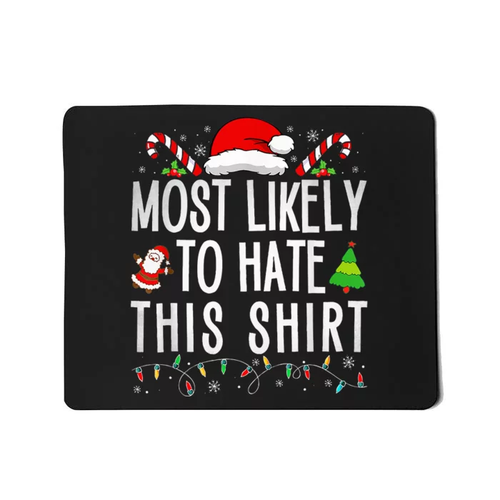 Most Likely To Hate This Family Xmas Pajamas Mousepad