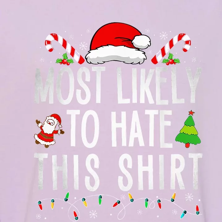 Most Likely To Hate This Family Xmas Pajamas Garment-Dyed Sweatshirt