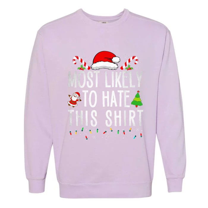 Most Likely To Hate This Family Xmas Pajamas Garment-Dyed Sweatshirt