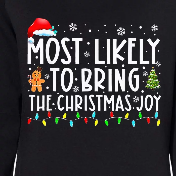 Most Likely To Bring The Xmas Joy Matching Family Womens California Wash Sweatshirt