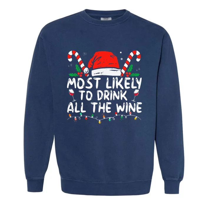 Most Likely To Drink All The Wine Family Matching Christmas Garment-Dyed Sweatshirt