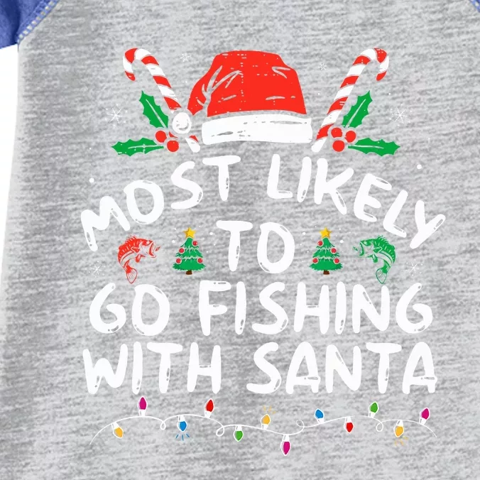 Most Likely To Go Fishing With Santa Fishing Lover Christmas Infant Baby Jersey Bodysuit