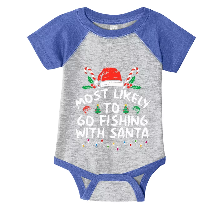 Most Likely To Go Fishing With Santa Fishing Lover Christmas Infant Baby Jersey Bodysuit