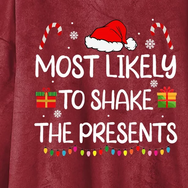 Most Likely To Shake The Presents family Christmas matching Hooded Wearable Blanket